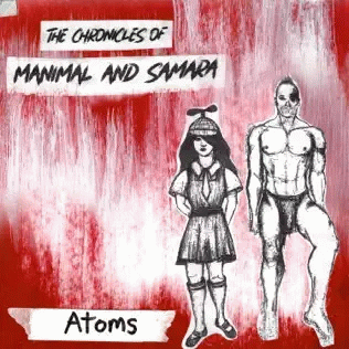 The Chronicles Of Manimal And Samara : Atoms